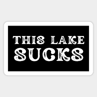 This Lake Sucks Funny Fishing Magnet